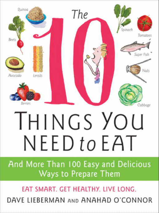 Title details for The 10 Things You Need to Eat by Anahad O'Connor - Wait list